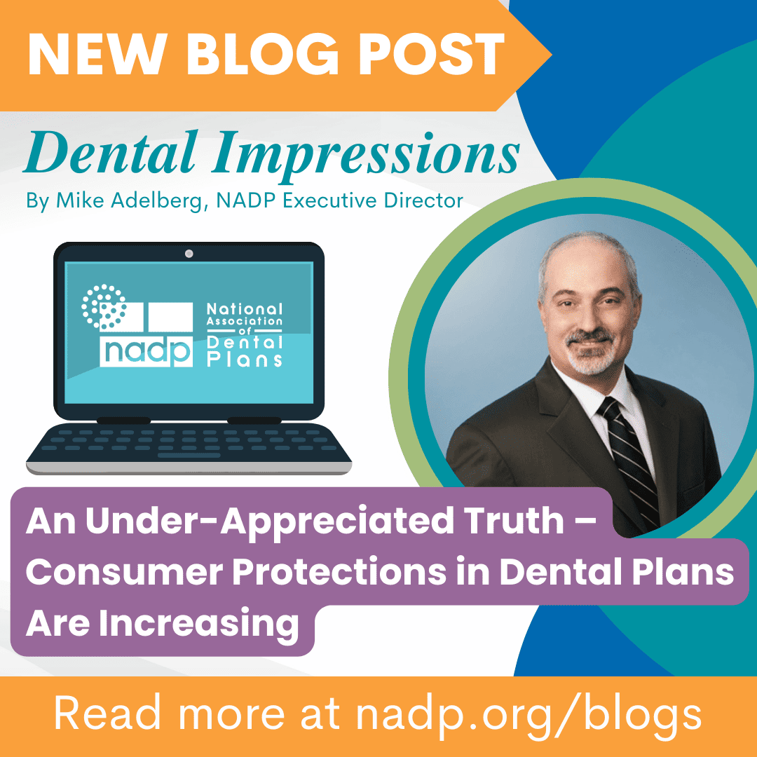 An UnderAppreciated Truth Consumer Protections in Dental Plans Are